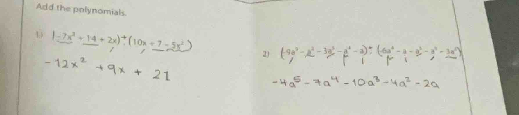 add the polynomials. 1) $(-7x^{2}+14+2x)+(10x+7-5x^{2})$ $-12x^{2}+9x+2…