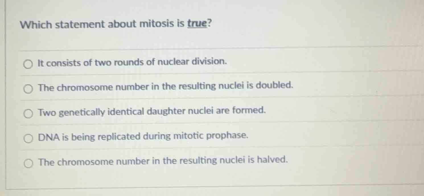 which statement about mitosis is true? it consists of two rounds of nuc…