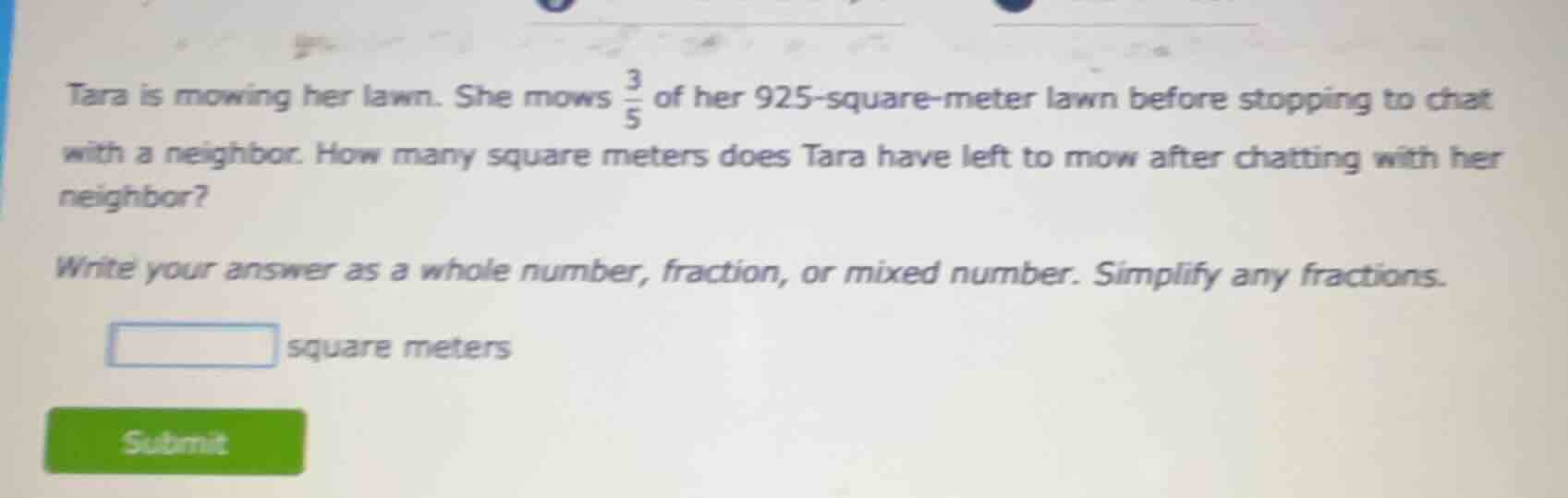 tara is mowing her lawn. she mows $\frac{3}{5}$ of her 925-square-meter…