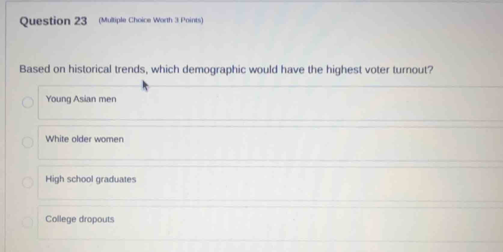 question 23 (multiple choice worth 3 points) based on historical trends…