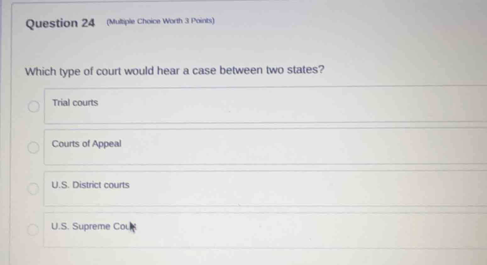 question 24 (multiple choice worth 3 points) which type of court would …