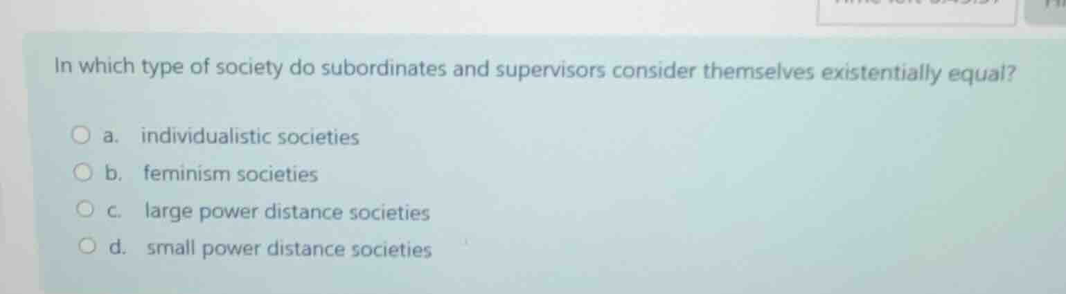 in which type of society do subordinates and supervisors consider thems…