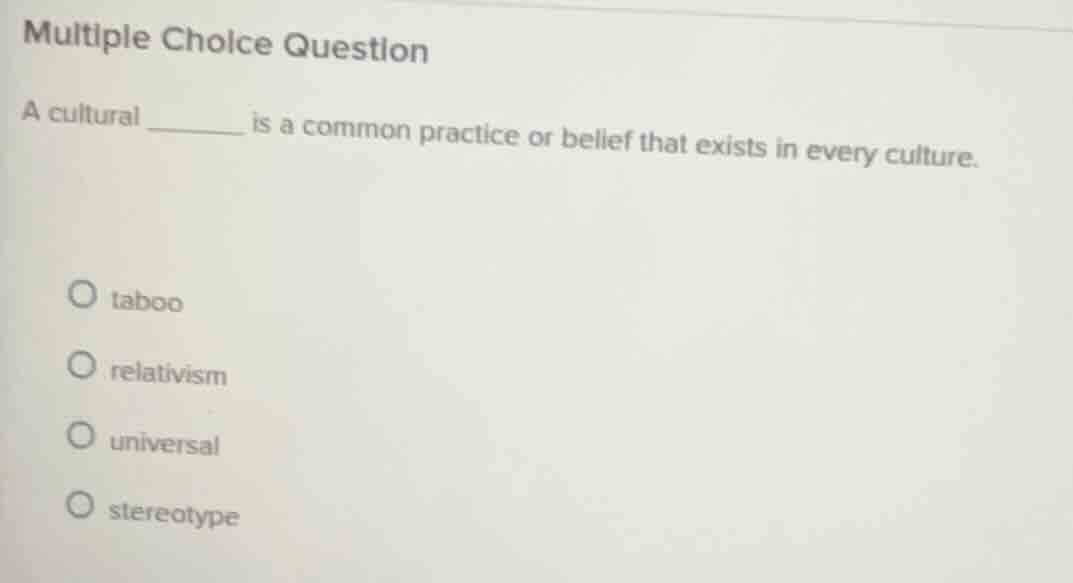 multiple choice question a cultural ______ is a common practice or beli…