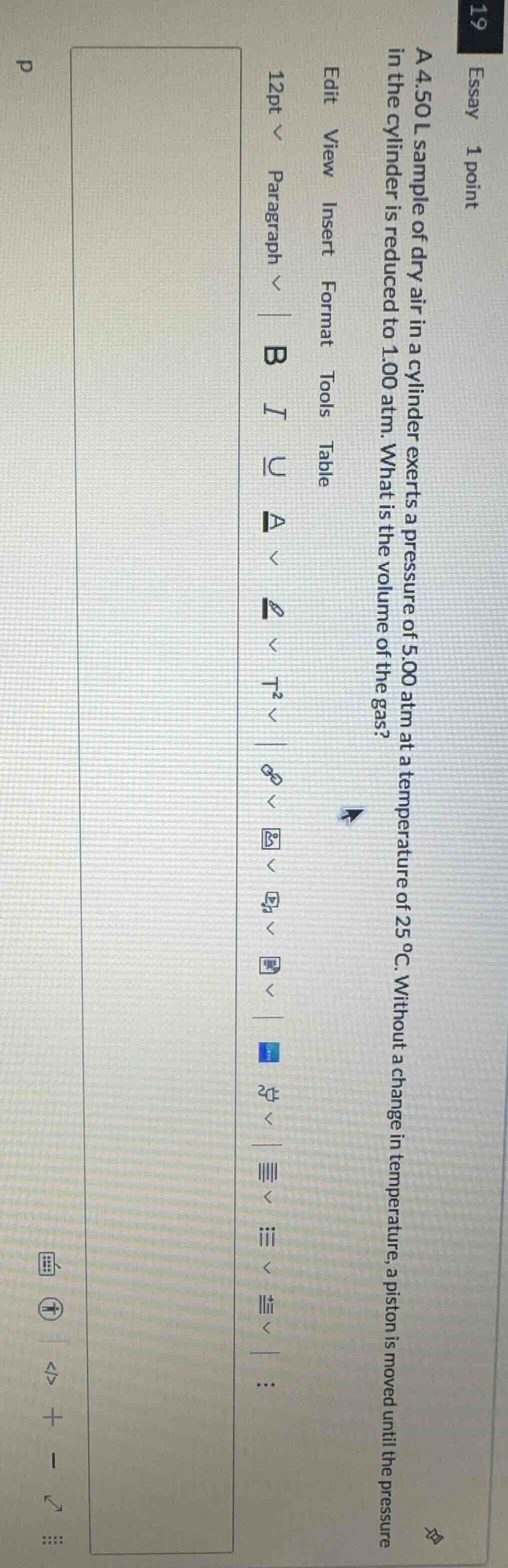 19 essay 1 point a 4.50 l sample of dry air in a cylinder exerts a pres…
