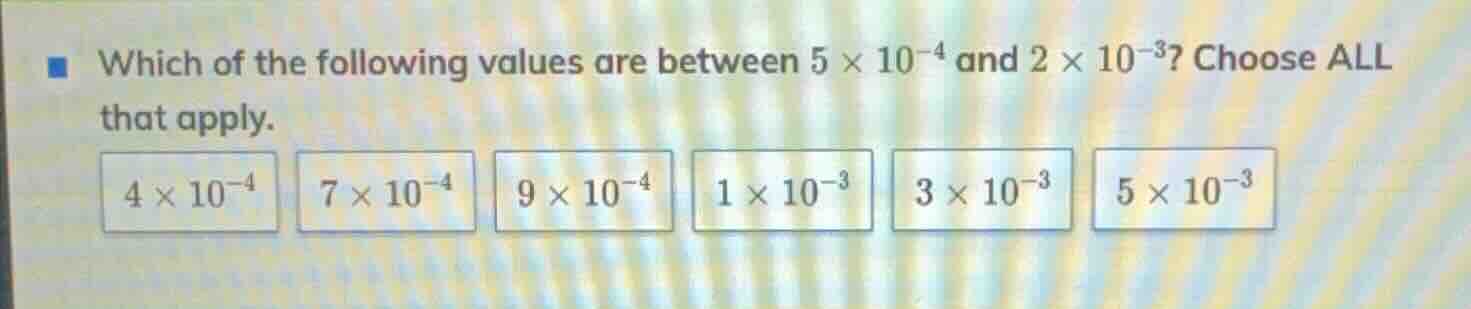 which of the following values are between $5 \\times 10^{-4}$ and $2 \\…