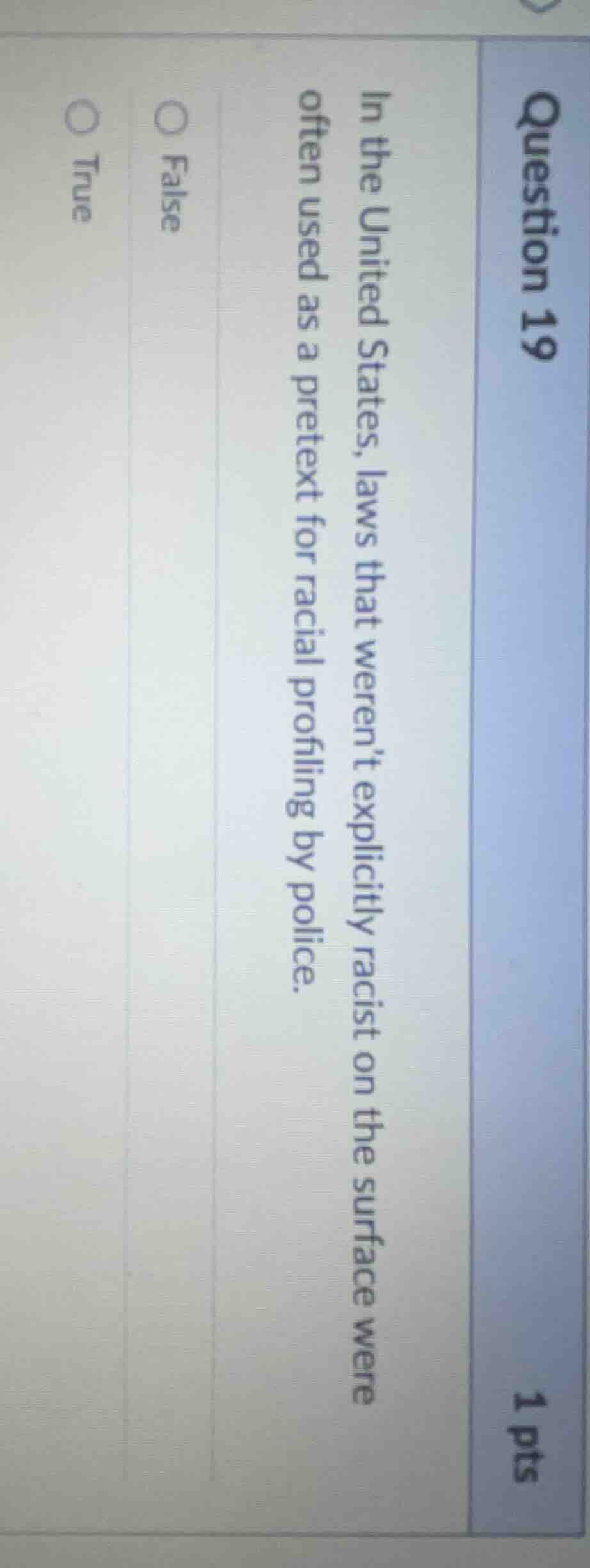 question 19 1 pts in the united states, laws that werent explicitly rac…