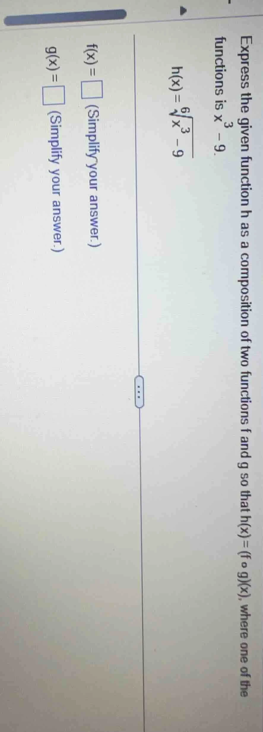 express the given function h as a composition of two functions f and g …