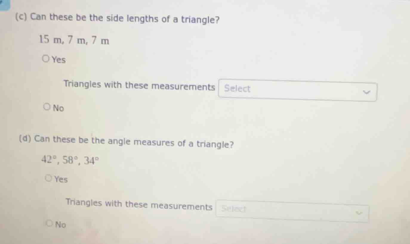 (c) can these be the side lengths of a triangle? 15 m, 7 m, 7 m ○ yes t…
