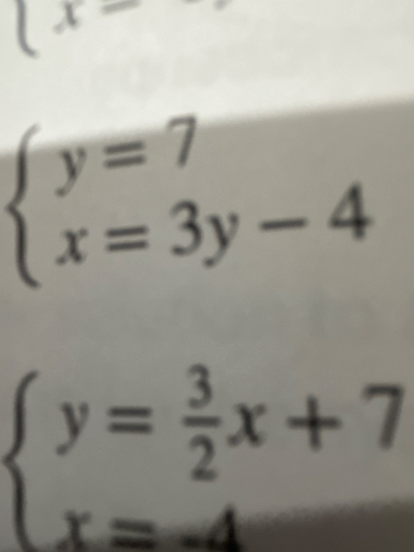 $\\begin{cases} y=7 \\\\ x=3y-4 \\end{cases}$ $\\begin{cases} y=\\frac{…