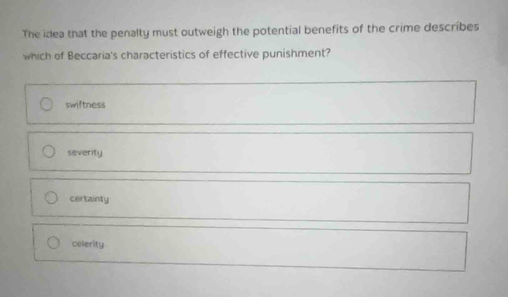the idea that the penalty must outweigh the potential benefits of the c…