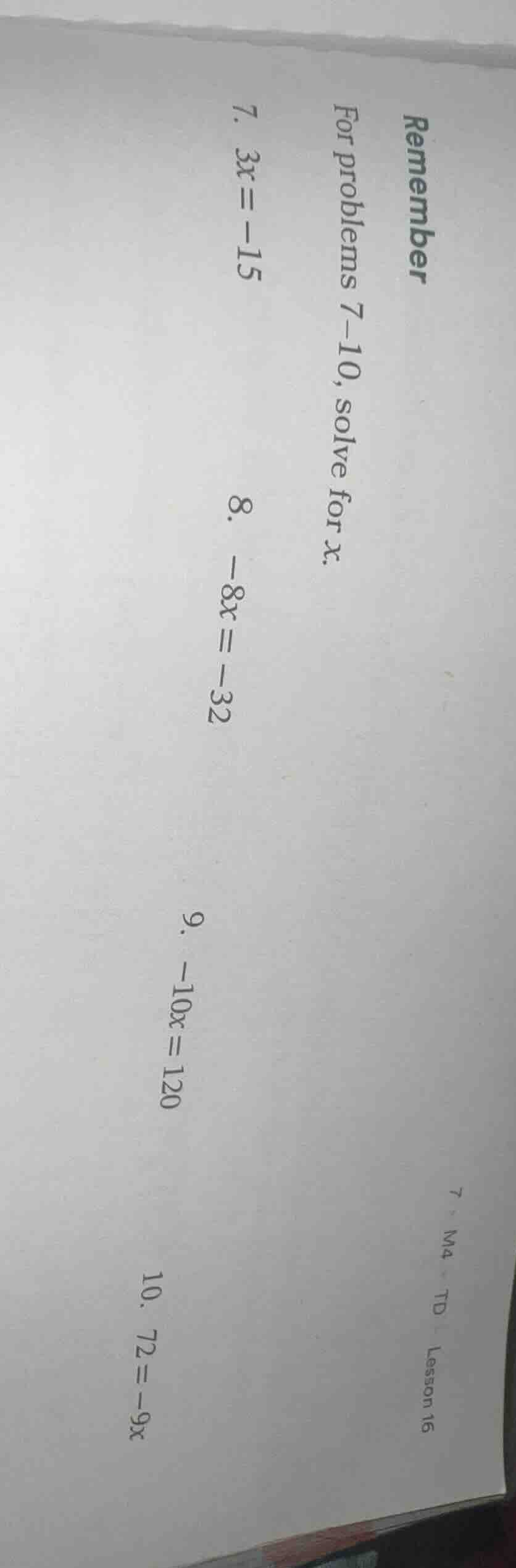 remember for problems 7–10, solve for $x$. 7. $3x=-15$ 8. $-8x=-32$ 9. …