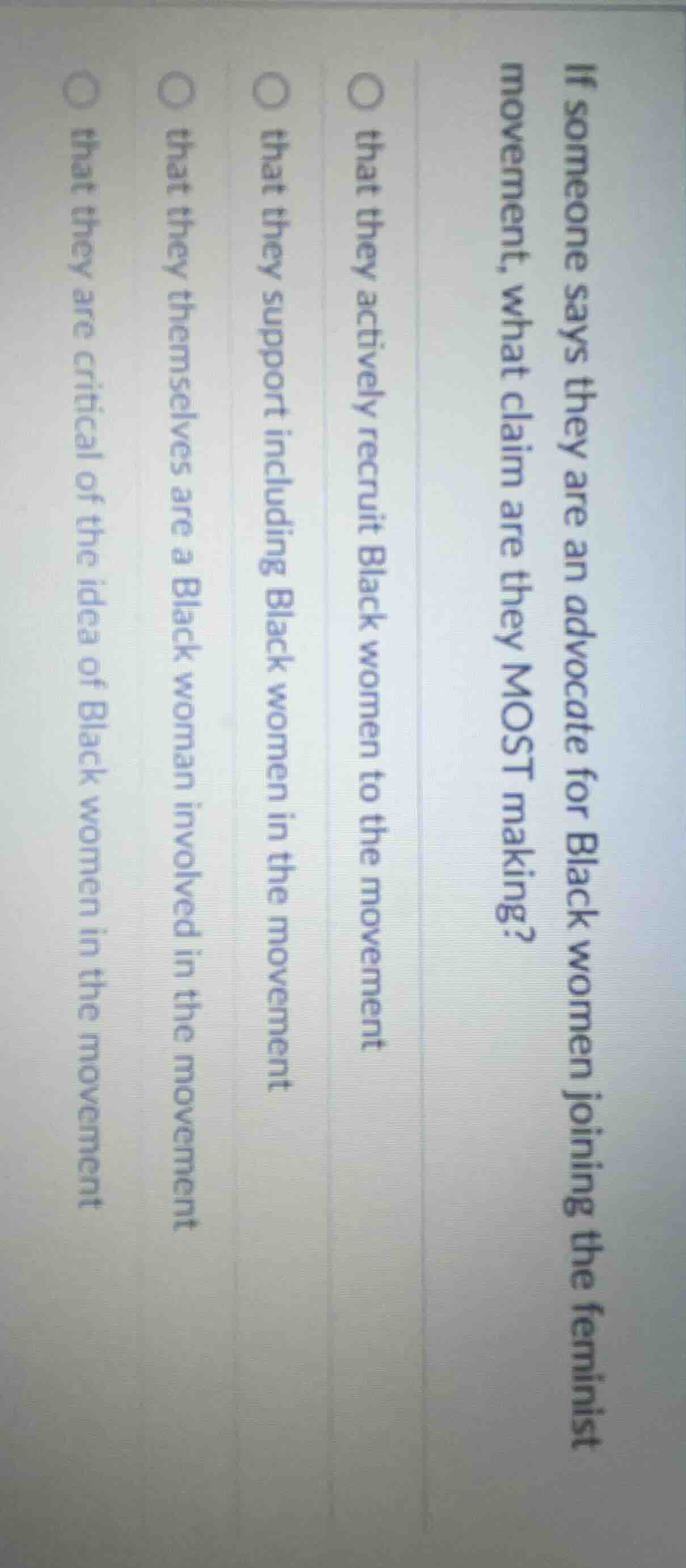 if someone says they are an advocate for black women joining the femini…