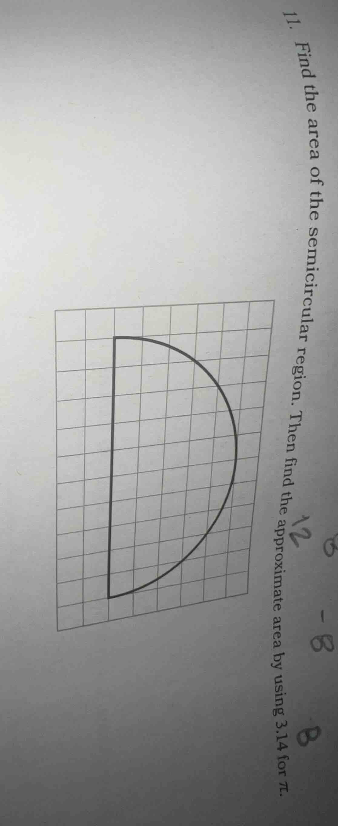 11. find the area of the semicircular region. then find the approximate…
