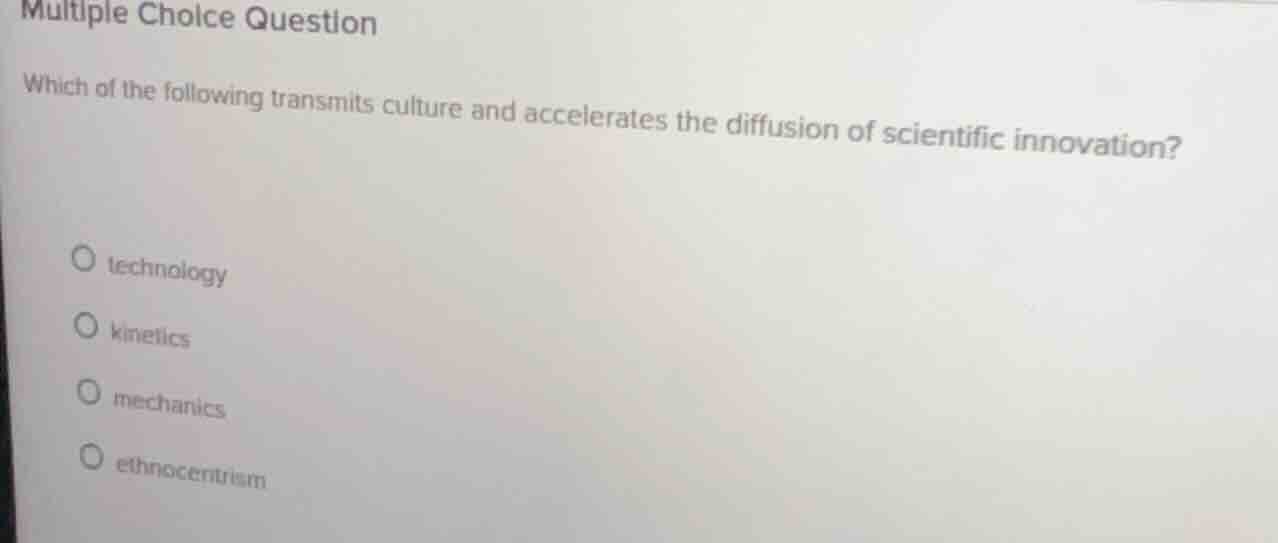 multiple choice question which of the following transmits culture and a…