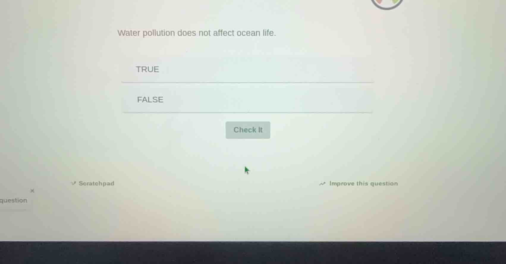 water pollution does not affect ocean life. true false check it