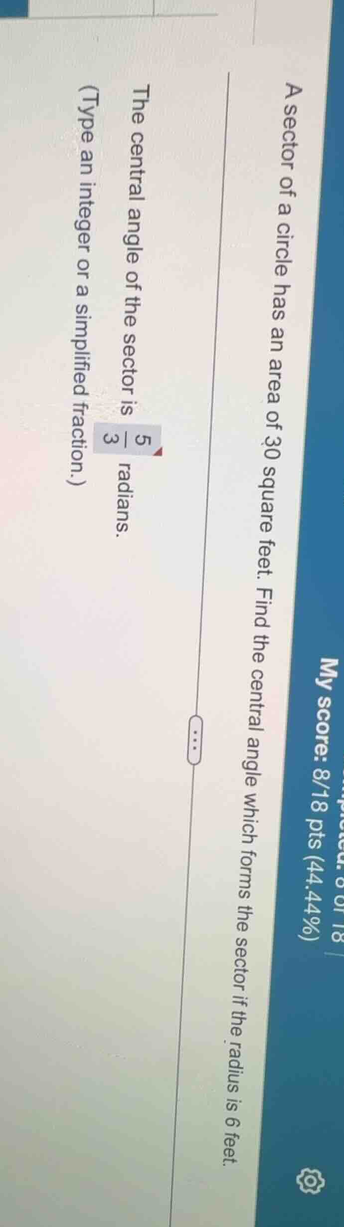 a sector of a circle has an area of 30 square feet. find the central an…