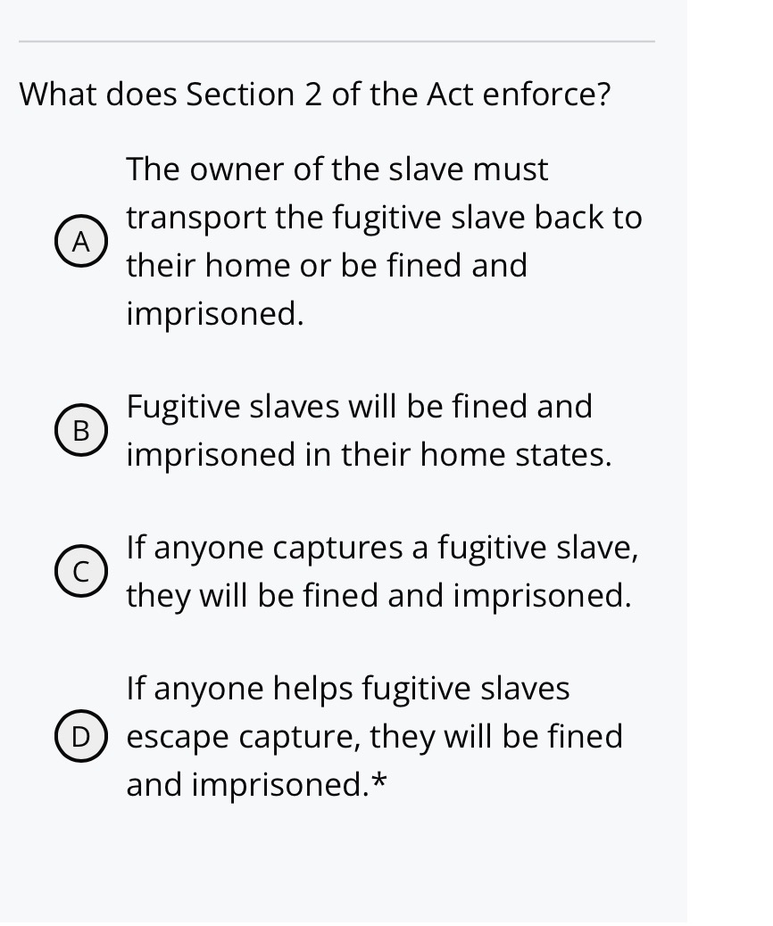 what does section 2 of the act enforce? a the owner of the slave must t…