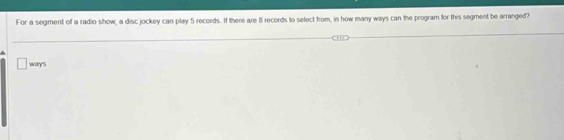 for a segment of a radio show, a disc jockey can play 5 records. if the…