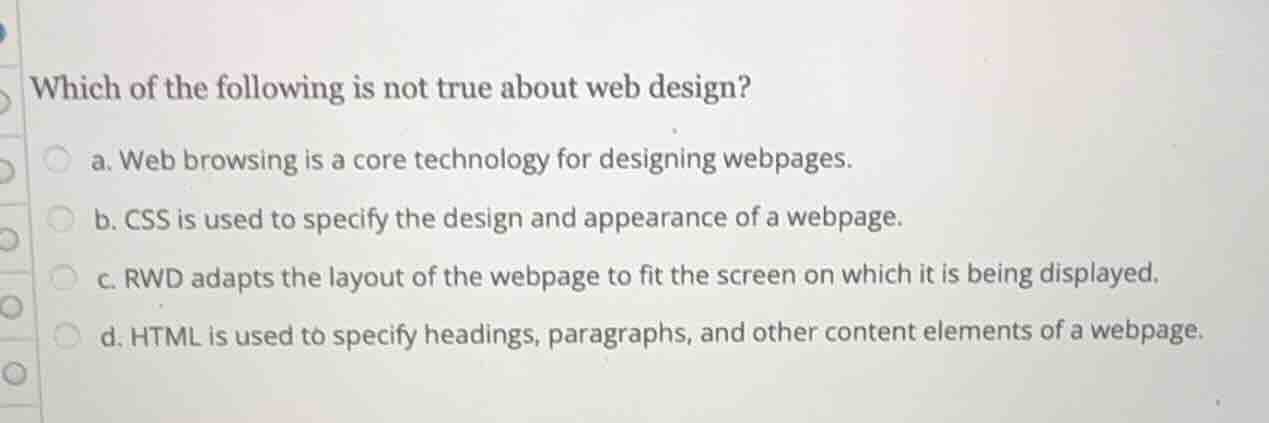 which of the following is not true about web design? a. web browsing is…