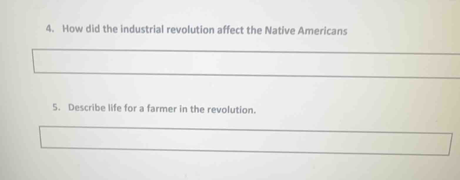 4. how did the industrial revolution affect the native americans 5. des…