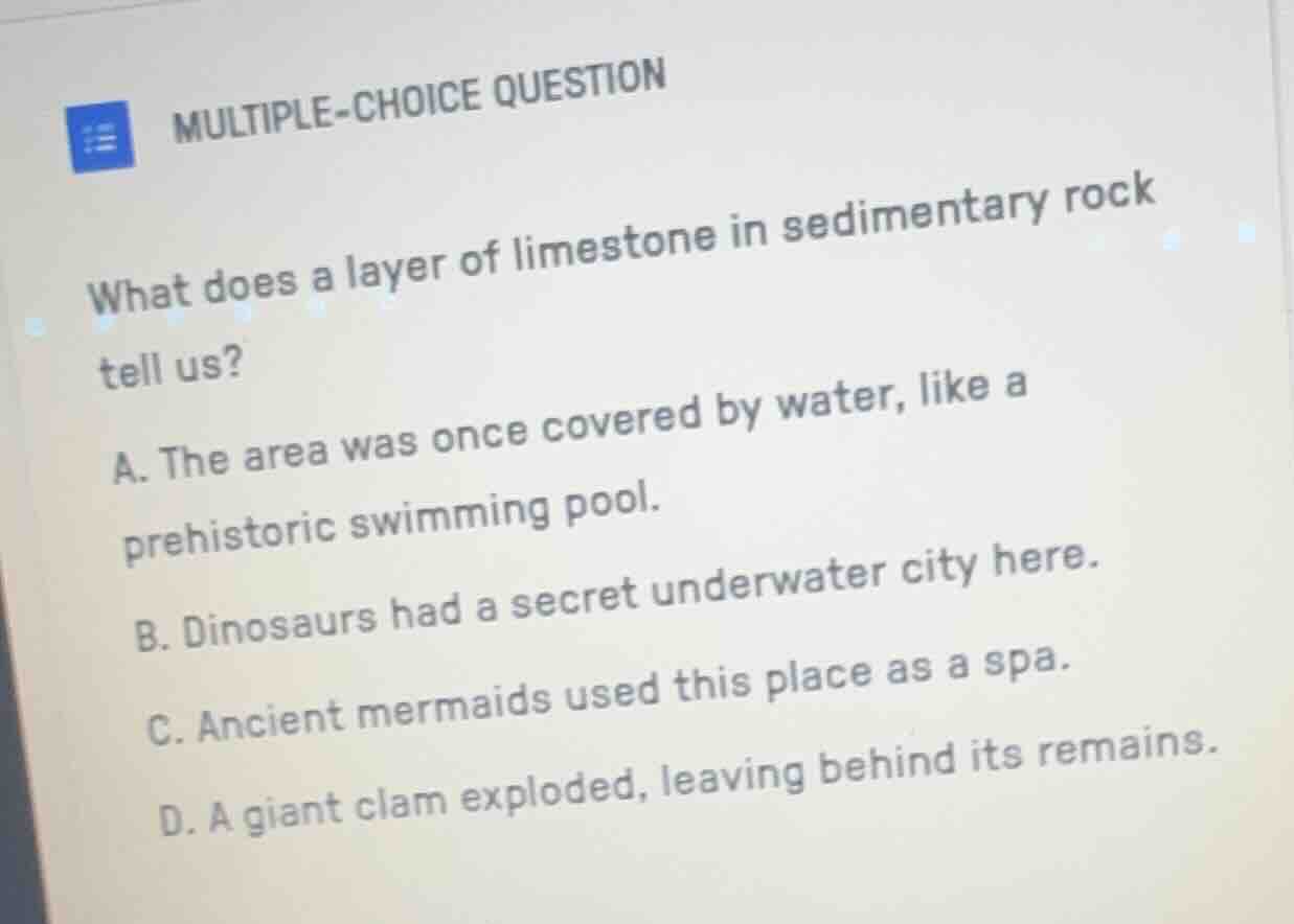 multiple-choice question what does a layer of limestone in sedimentary …