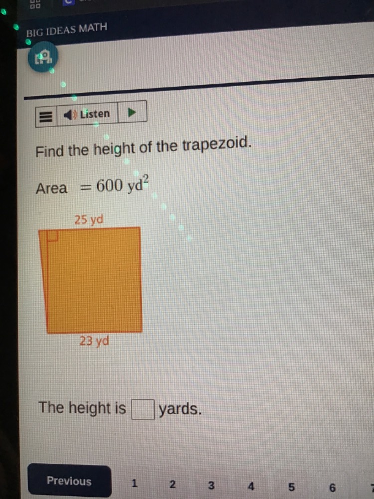big ideas math listen find the height of the trapezoid. area $= 600$ yd…