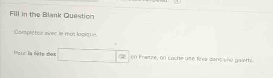 fill in the blank question completez avec le mot logique. pour la fête …