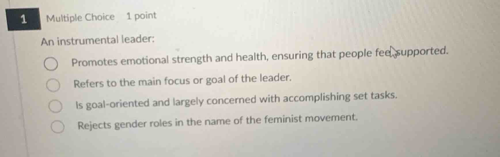 1 multiple choice 1 point an instrumental leader: ○ promotes emotional …