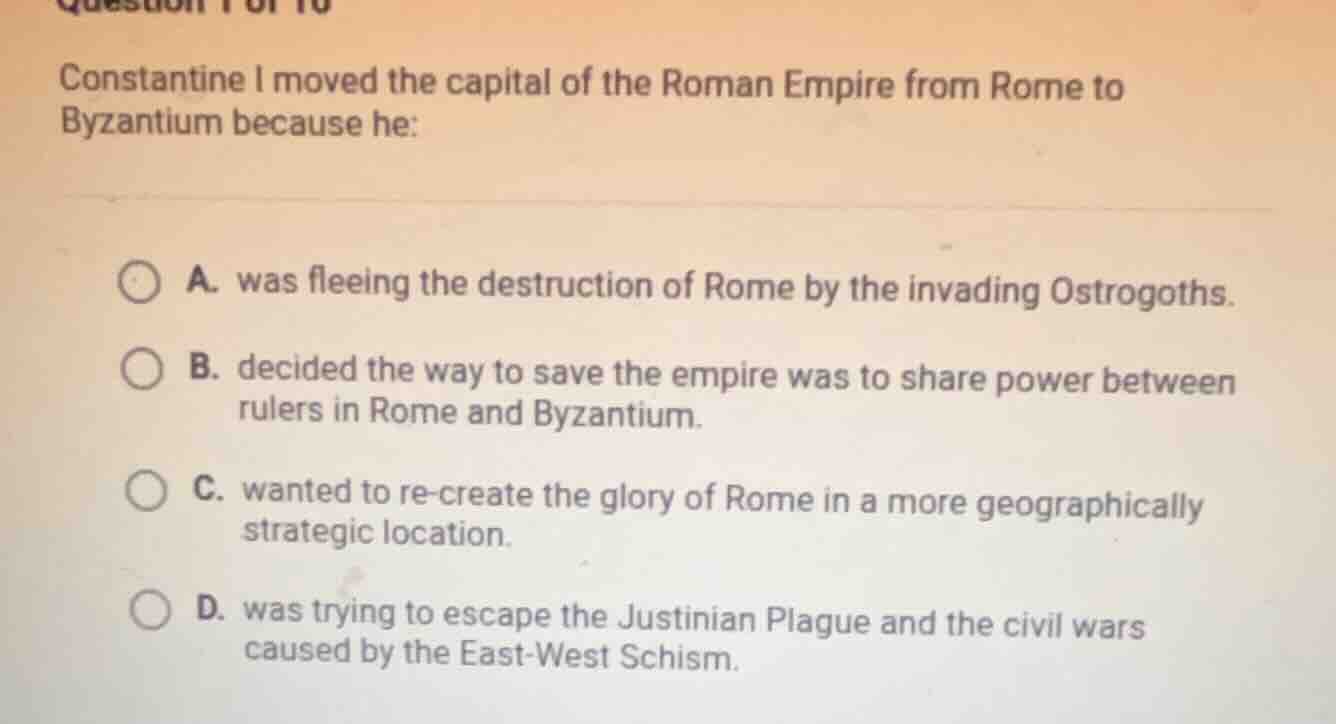 constantine i moved the capital of the roman empire from rome to byzant…