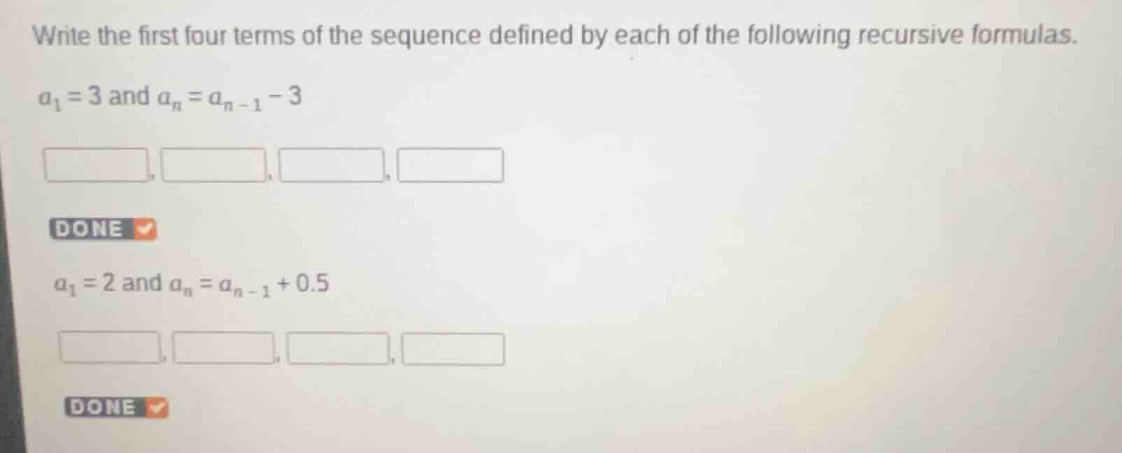 write the first four terms of the sequence defined by each of the follo…