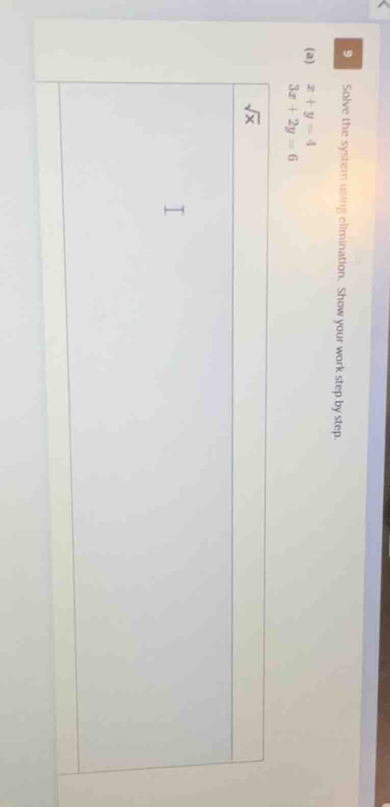 9 solve the system using elimination. show your work step by step. (a) …