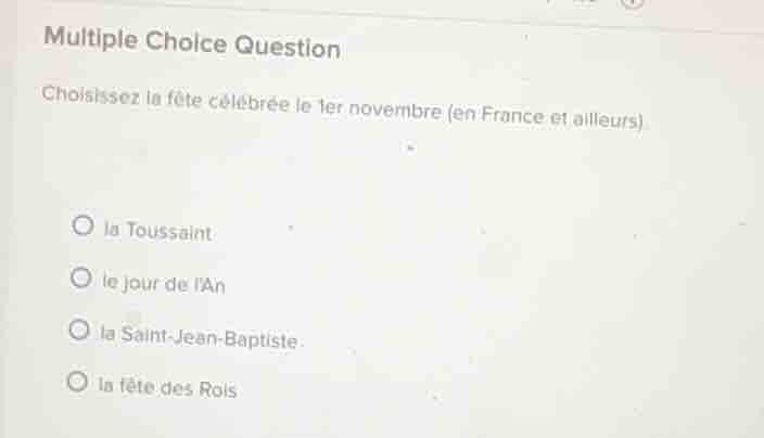 multiple choice question choisissez la fête célébrée le 1er novembre (e…
