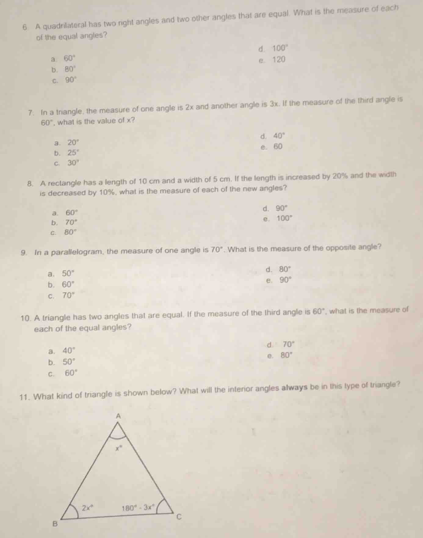 6. a quadrilateral has two right angles and two other angles that are e…
