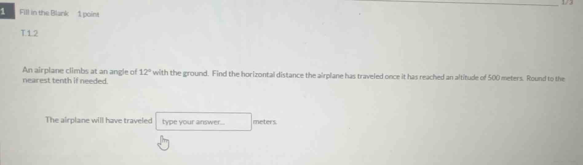1 fill in the blank 1 point t.1.2 an airplane climbs at an angle of $12…