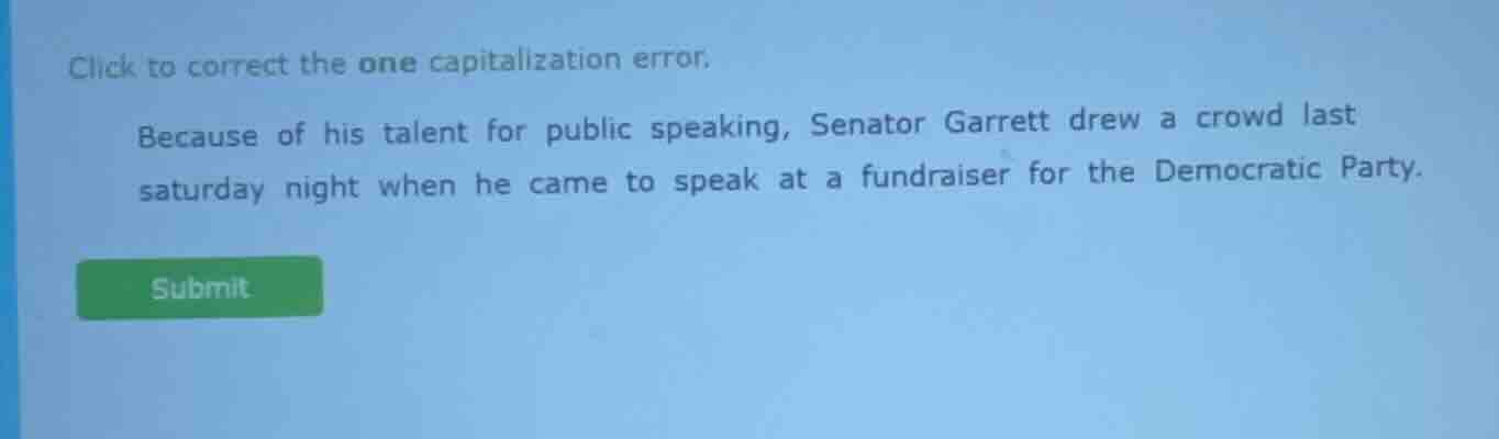 click to correct the one capitalization error. because of his talent fo…