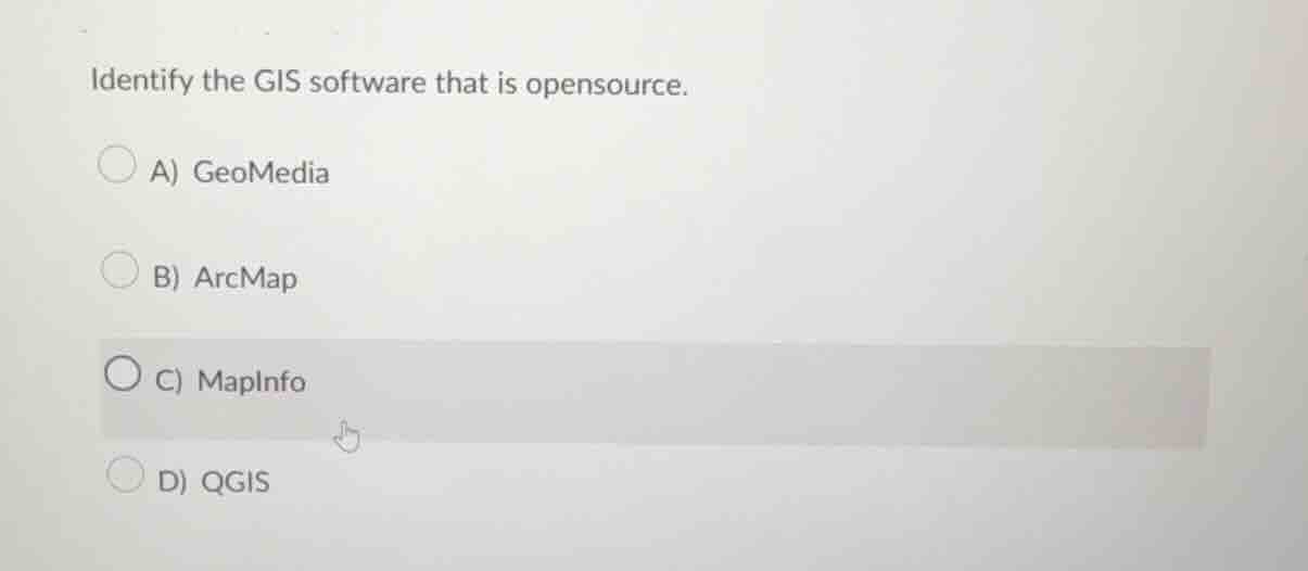 identify the gis software that is opensource. a) geomedia b) arcmap c) …