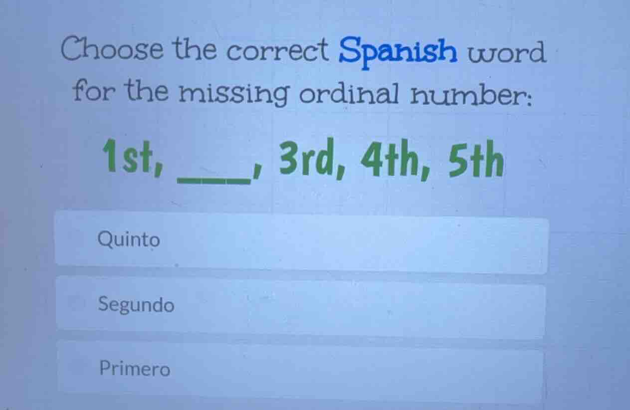 choose the correct spanish word for the missing ordinal number: 1st, __…