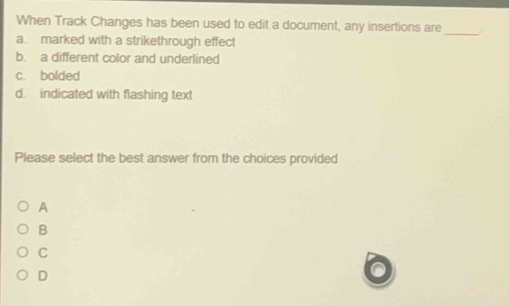 when track changes has been used to edit a document, any insertions are…