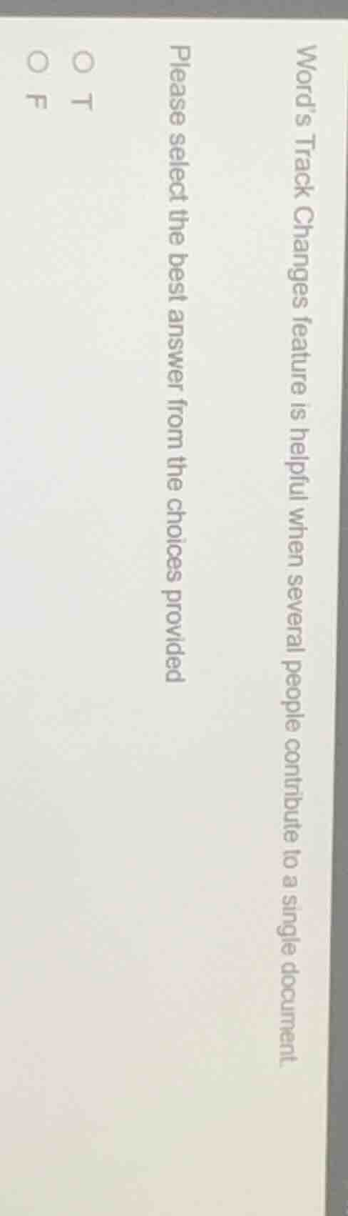 words track changes feature is helpful when several people contribute t…