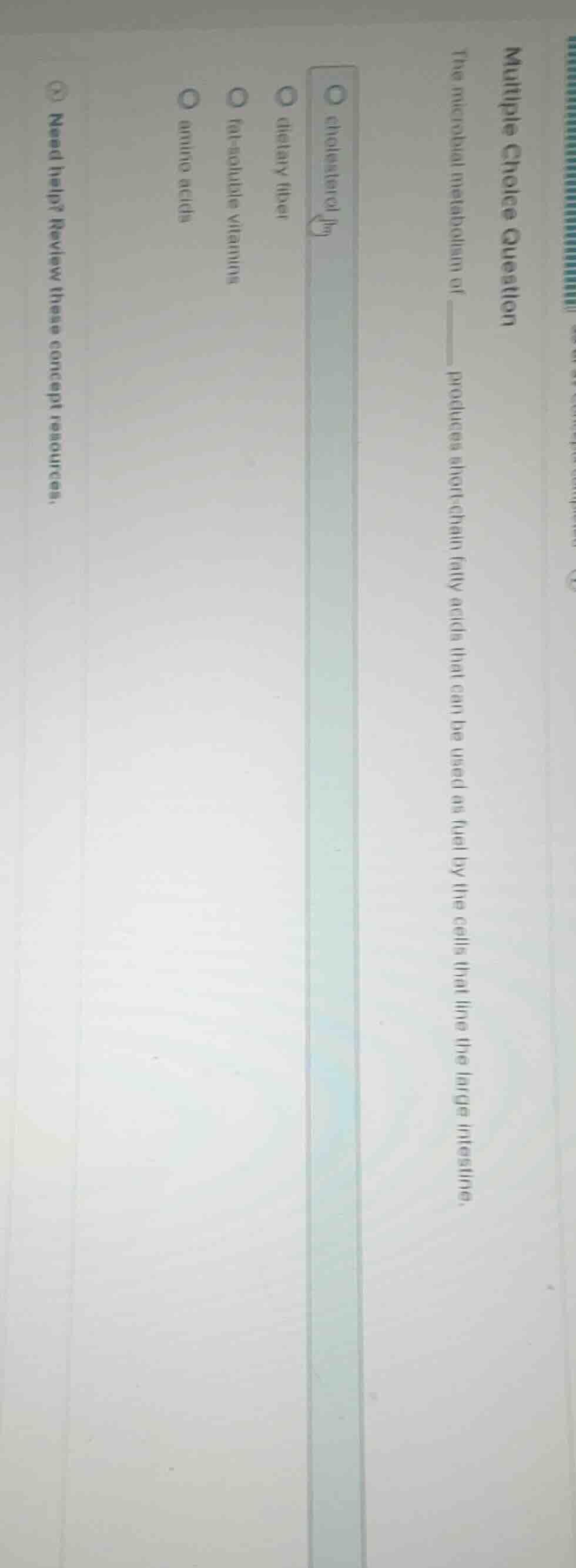 multiple choice question the microbial metabolism of ______ produces sh…