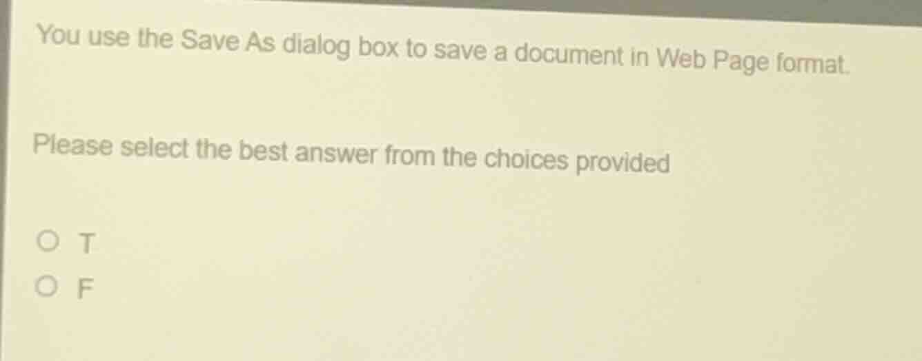 you use the save as dialog box to save a document in web page format. p…