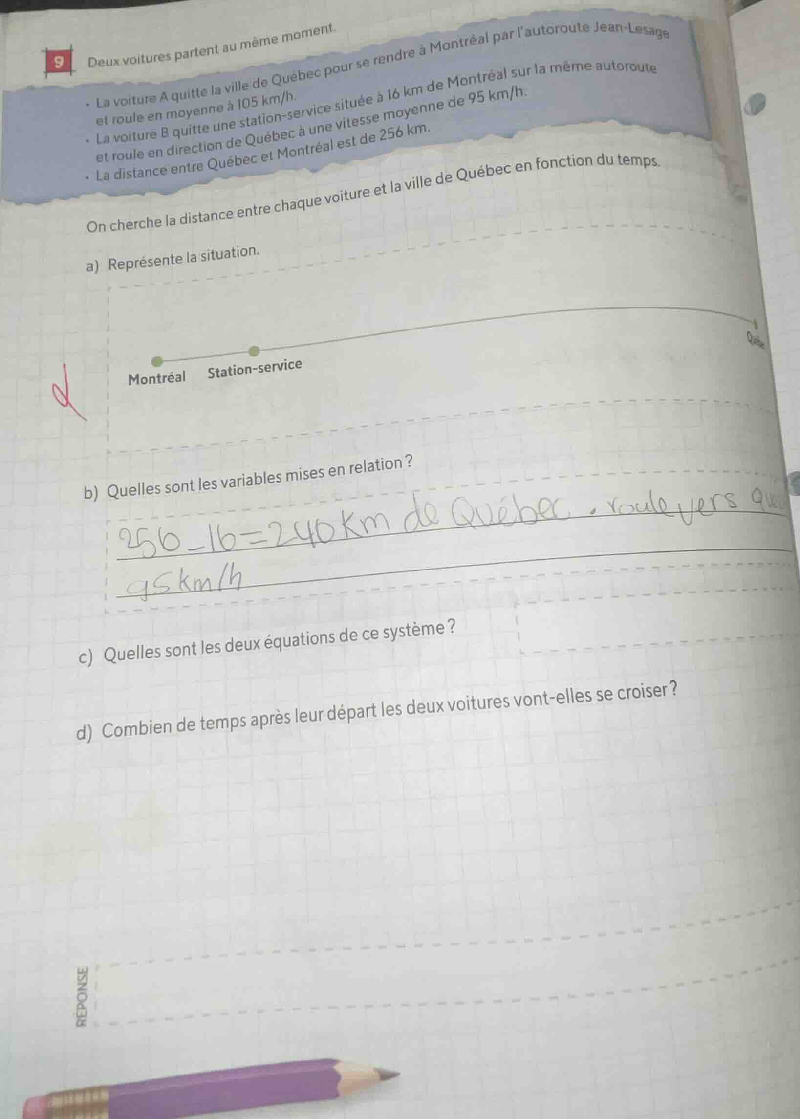 9deux voitures partent au même moment.· la voiture a quitte la ville de…