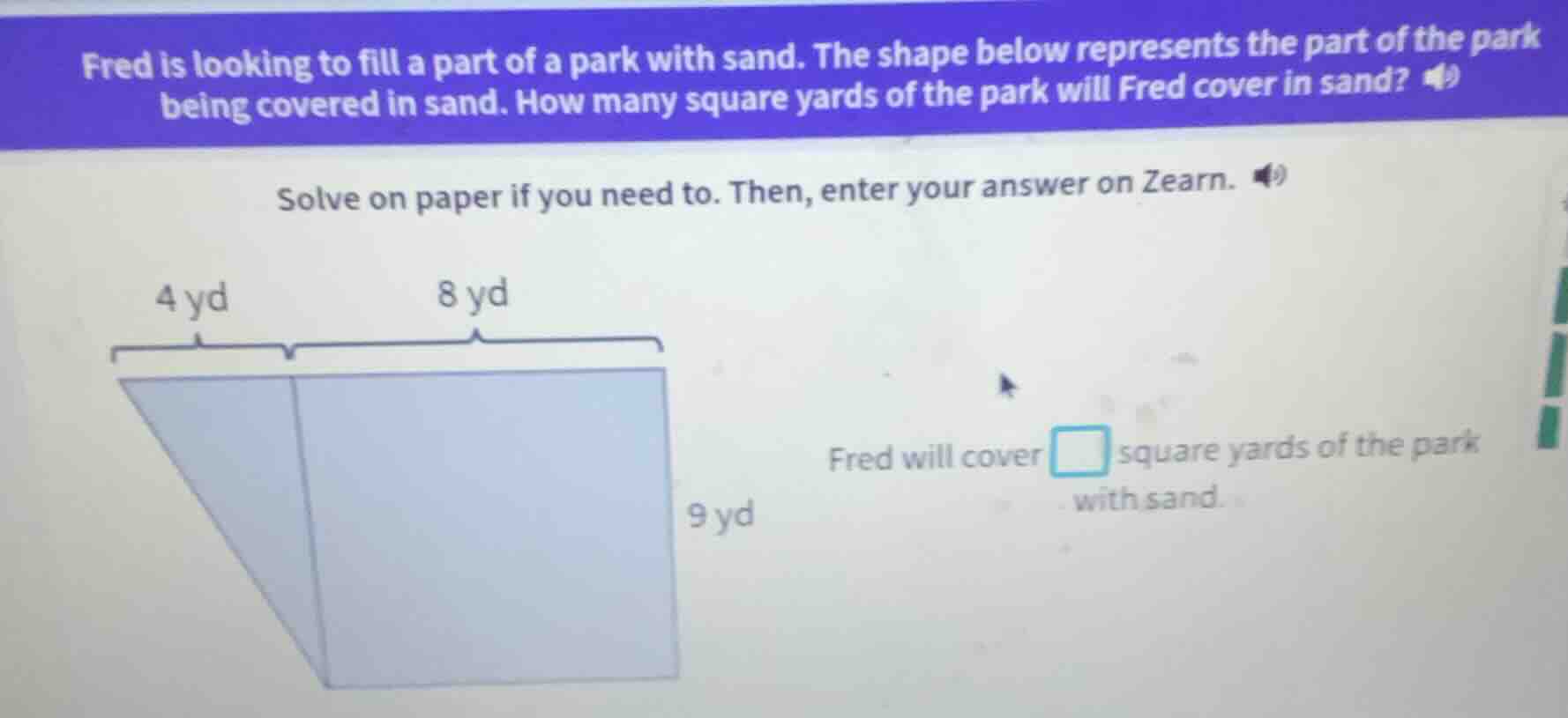 fred is looking to fill a part of a park with sand. the shape below rep…