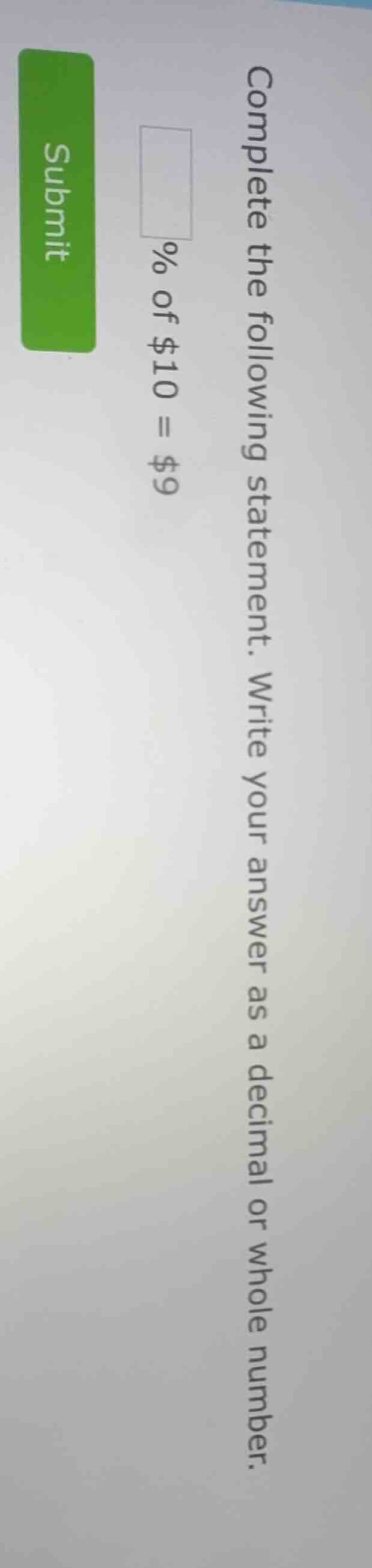 complete the following statement. write your answer as a decimal or who…