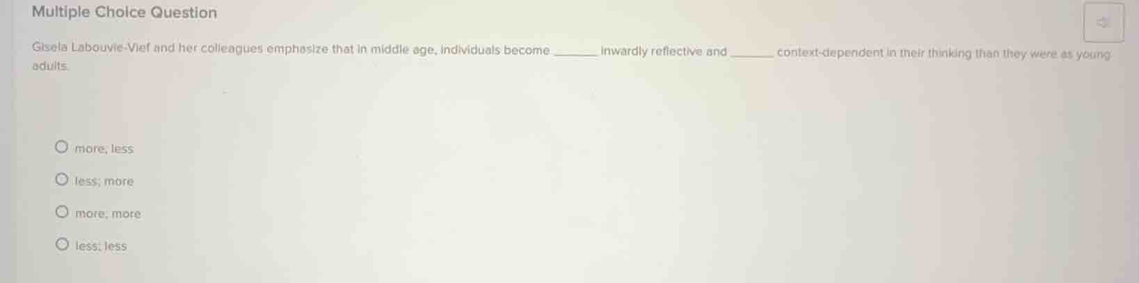 multiple choice question gisela labouvie-vief and her colleagues emphas…