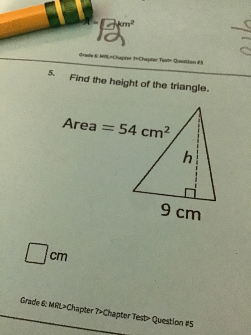 grade 6: mrl>chapter 7>chapter test> question #3 5. find the height of …