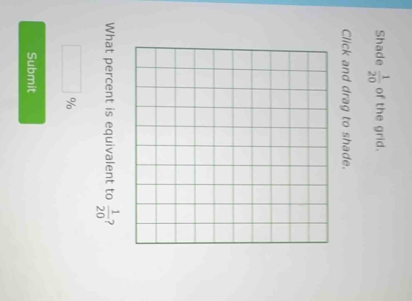 shade $\frac{1}{20}$ of the grid. click and drag to shade. what percent…