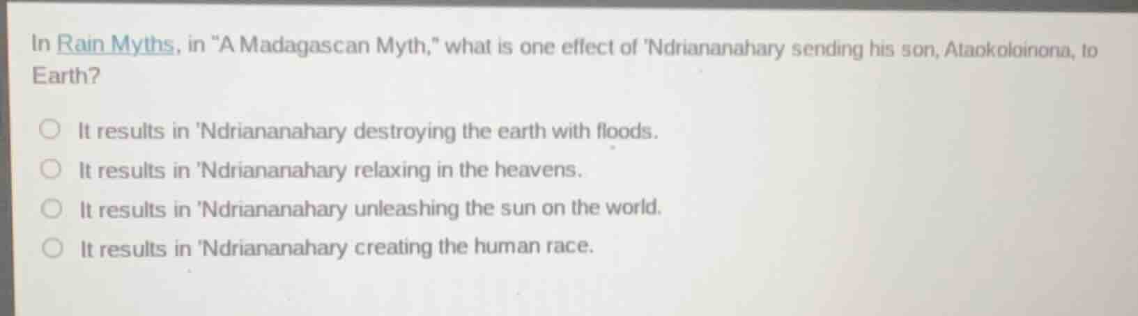 in rain myths, in \a madagascan myth,\ what is one effect of ndriananah…