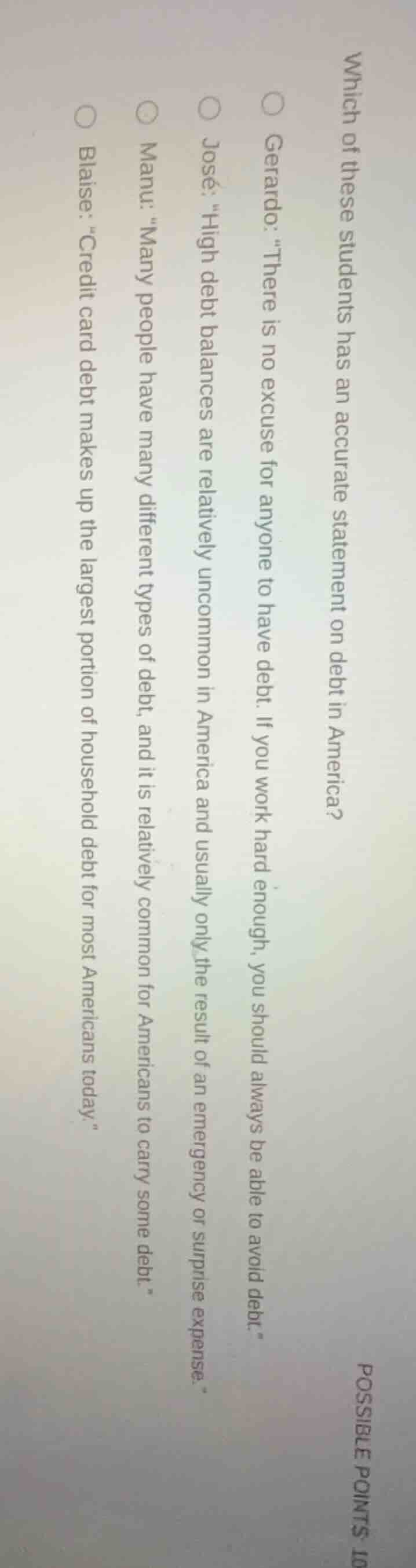 which of these students has an accurate statement on debt in america?○ …