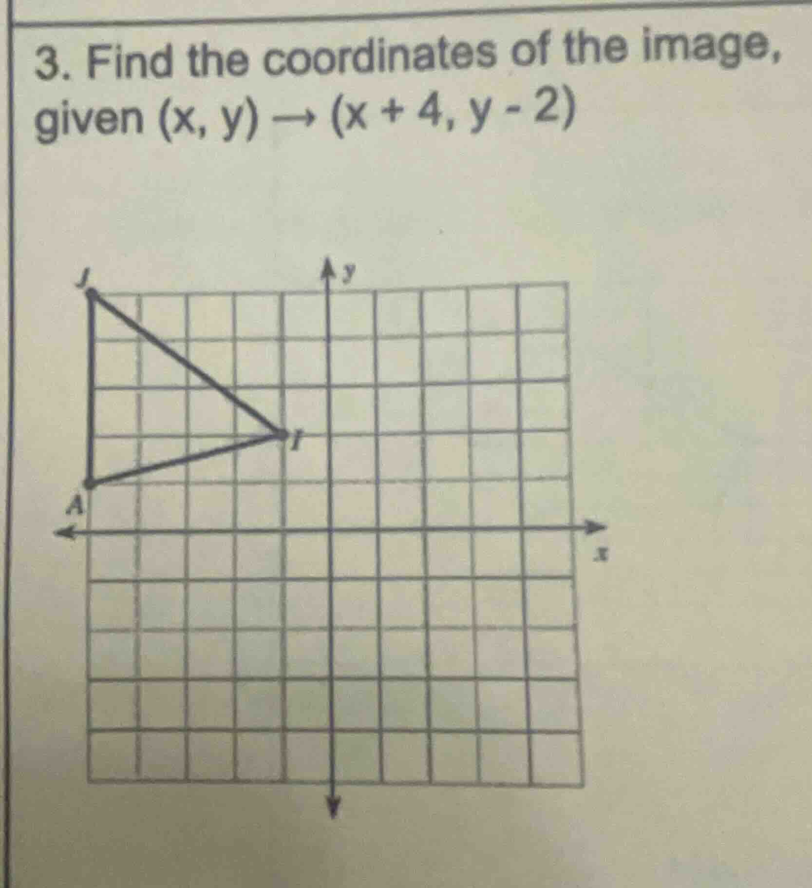 3. find the coordinates of the image, given $(x, y) \ ightarrow (x + 4,…